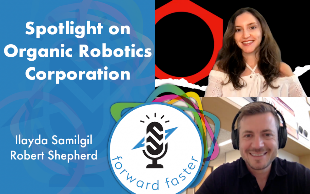 Spotlight on Organic Robotics Corporation podcast