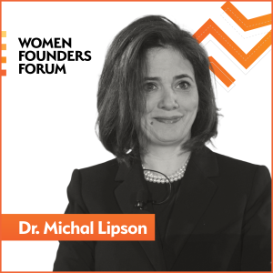 Dr. Michal Lipson, Women Founders Forum